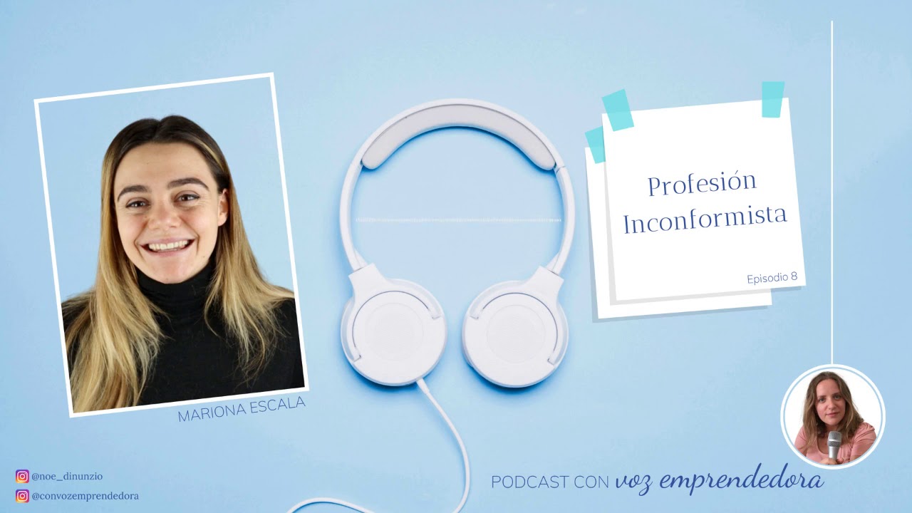 Ep. 8 Profesi&oacute;n Inconformista con Mariona Escala