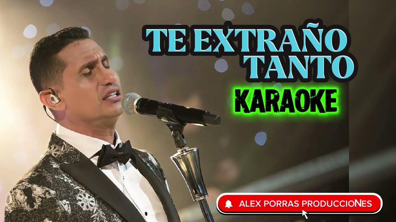 Karaoke Te extraño Tanto (coros) - Hebert Vargas y los Gigantes
