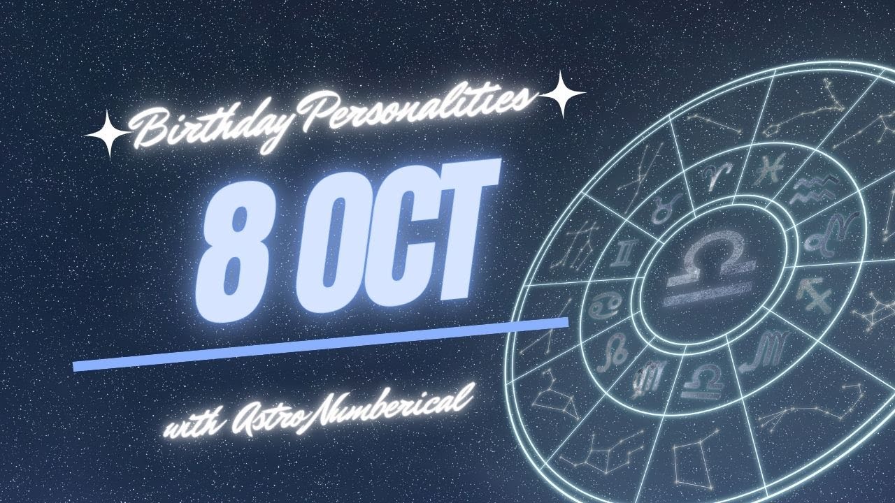 8 October Zodiac Horoscope: Birthday Personality & Traits Revealed