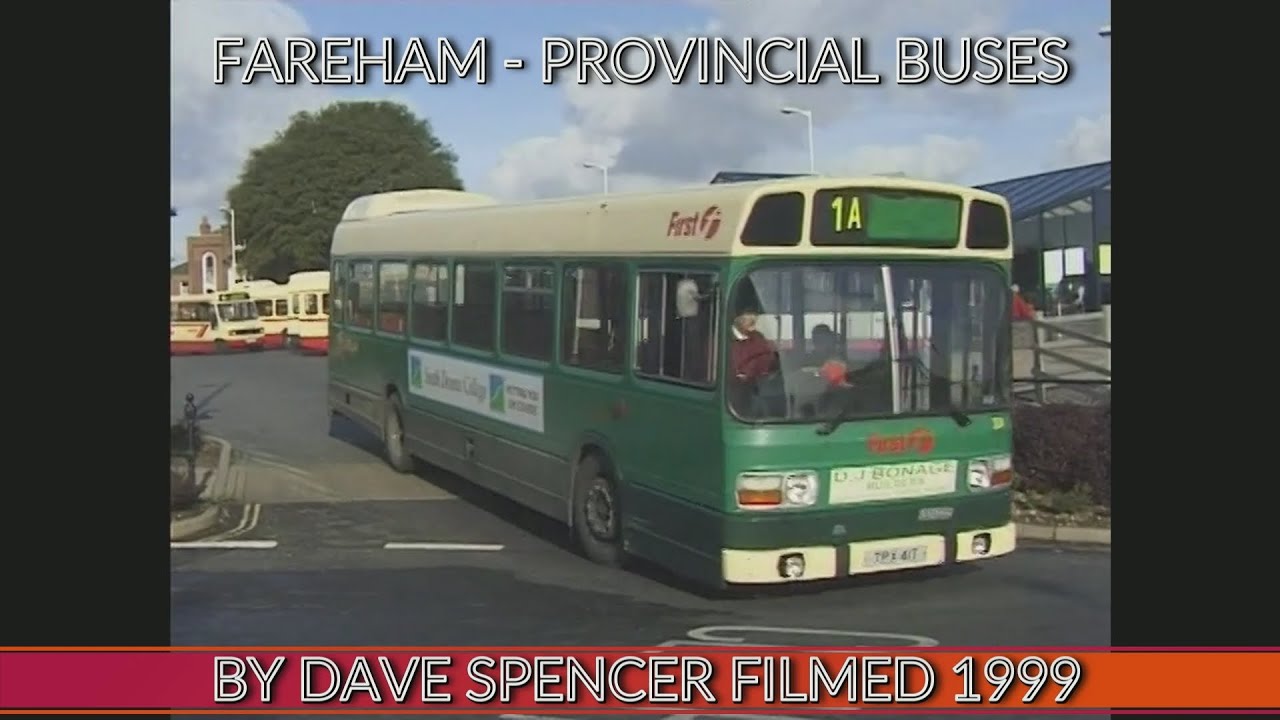 0700 PROVINCIAL GOSPORT AND FAREHAM BUSES 1999 BY DAVE SPENCER YOUTUBE VERSION