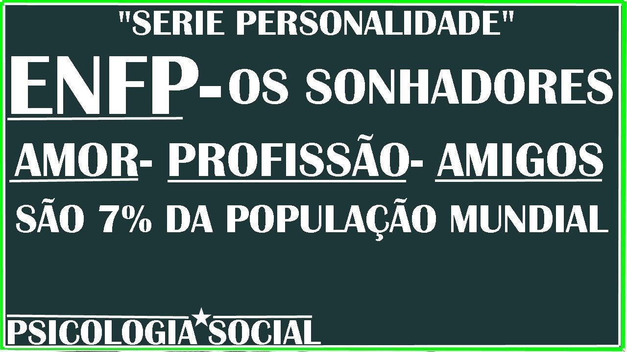 ENFP- COMO ELES ESCOLHEM  AMOR- TRABALHO E AMIZADE- ABRIL TD- PSICOLOGIA