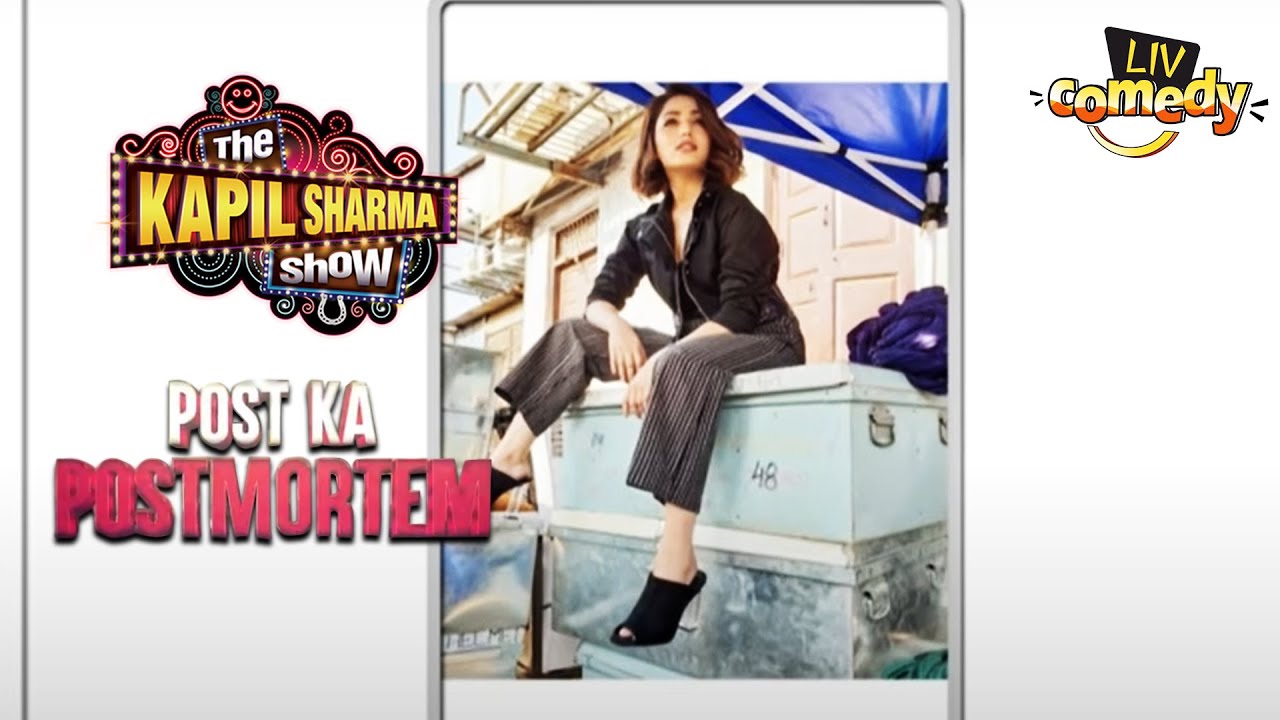 Yami को मिली जूते बदलने की Advice | The Kapil Sharma Show Season 2 | Post Ka Postmortem