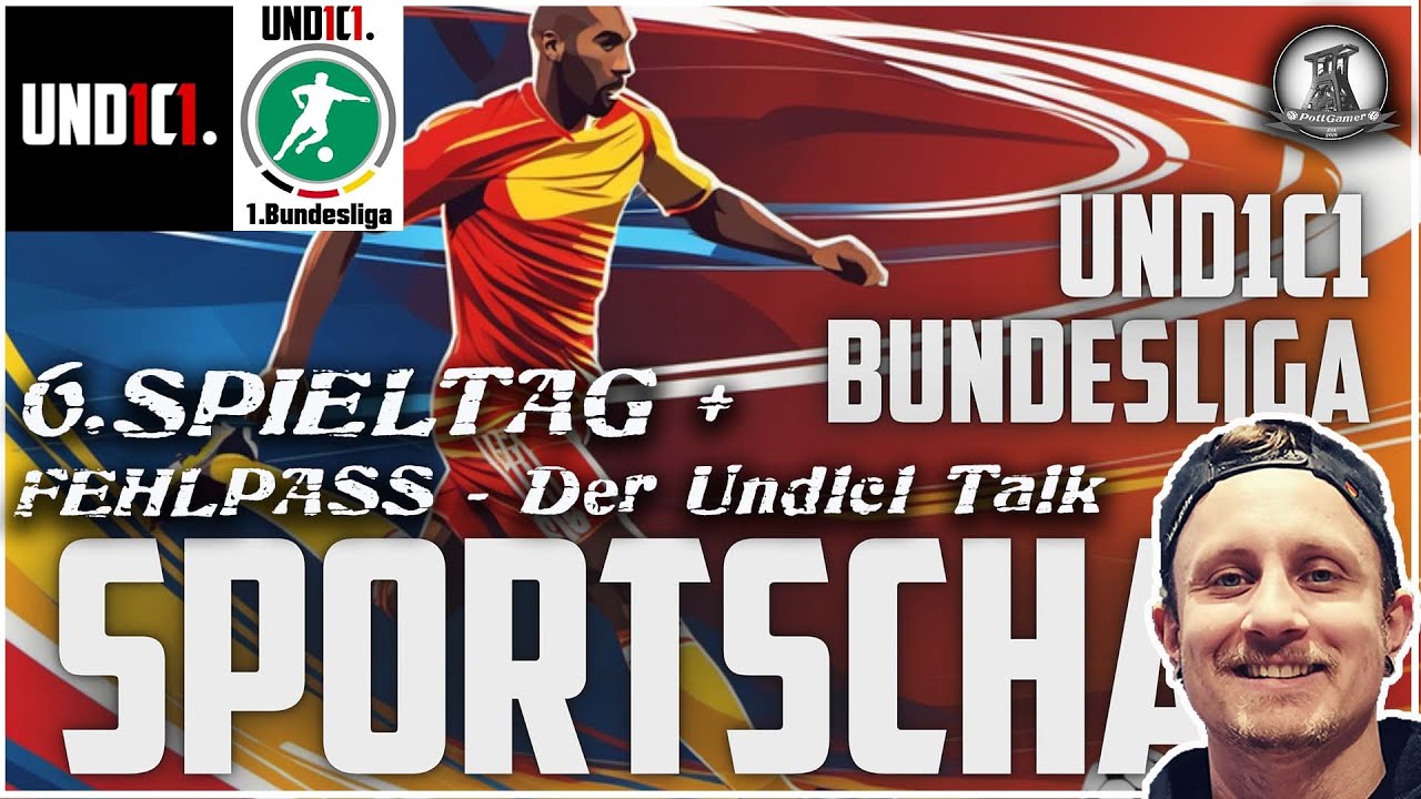 PottGamer Spezial | Und1c1 Sportschau - Spieltag 6 + FEHLPASS - der Und1c1-Talk