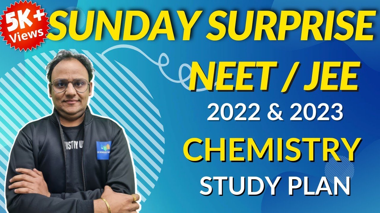 NEET & JEE Chemistry Study Plan | NEET 2022 | JEE 2022 | Sunday Surprise | SS CHEMISTRY UNIVERSE  |