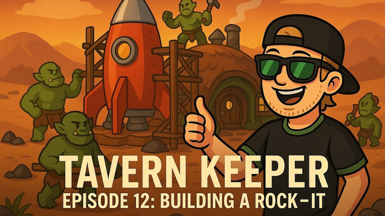 Tavern Keeper Ep. 12 – Building a Rock-it