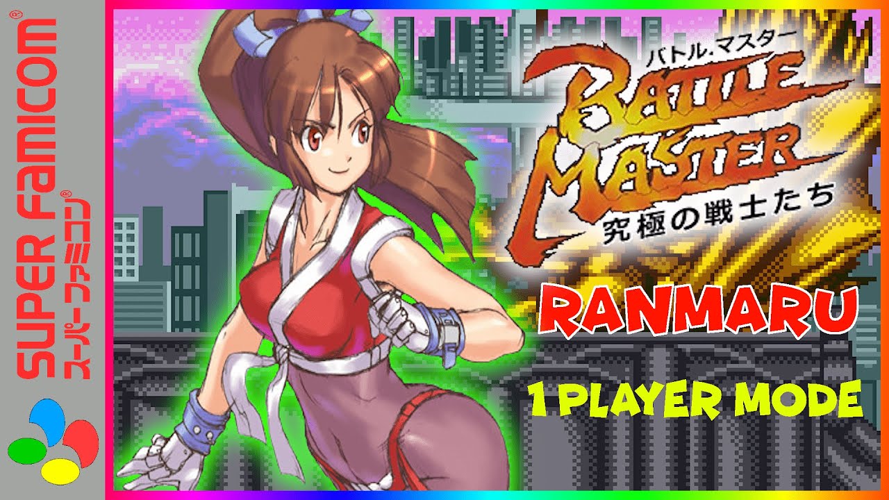 Battle Master: Kyuukyoku No Senshitachi: Ranmaru - 1 Player Mode [SUPER FAMICOM]