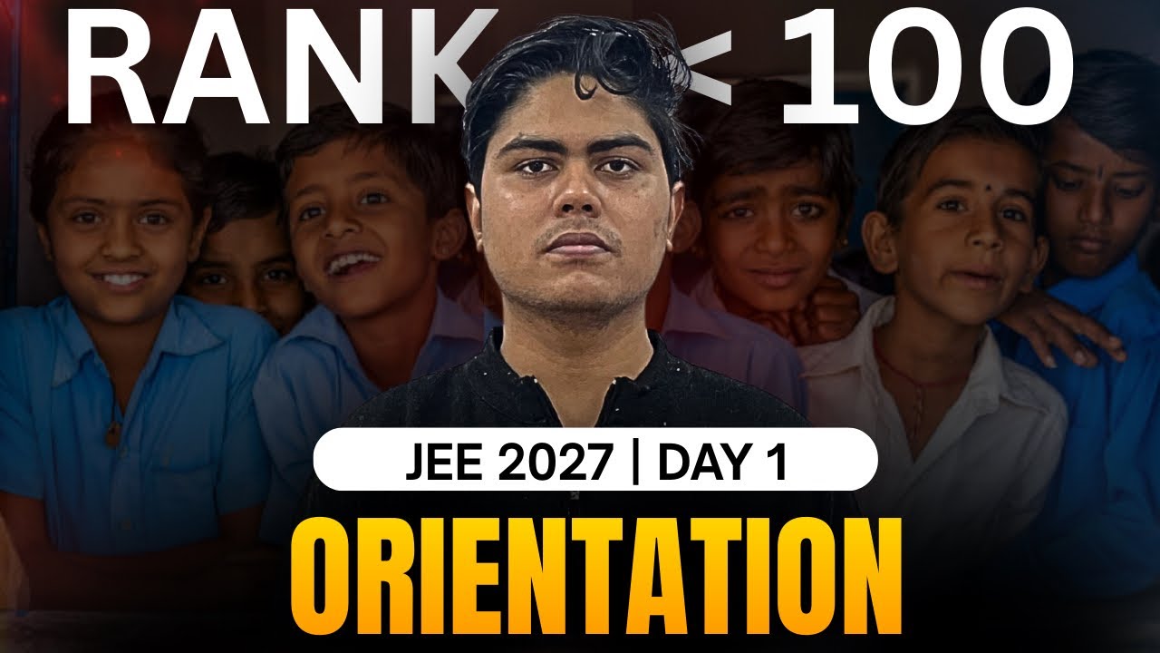 JEE 2027 : Orientation Session | DAY 1