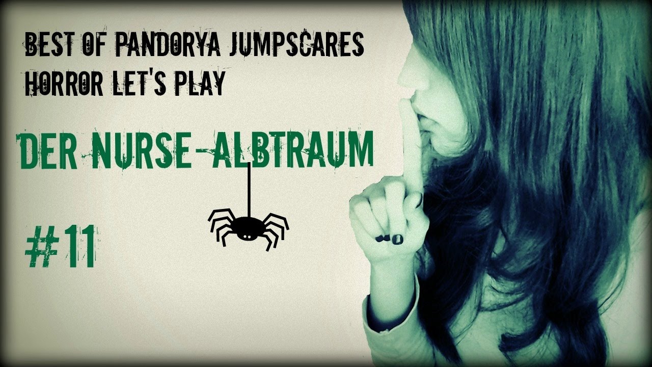 Best of Pandorya JUMPSCARES #11 – Der Nurse-Albtraum 🔴 HORROR Let's Play