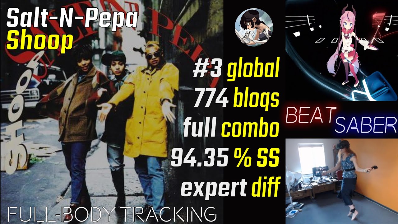 Salt-N-Pepa - Shoop [FBT Beat Saber Expert #3 Global FC (774)]