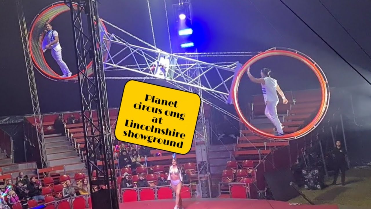 PLANET CIRCUS OMG AT LINCOLNSHIRE SHOWGROUND