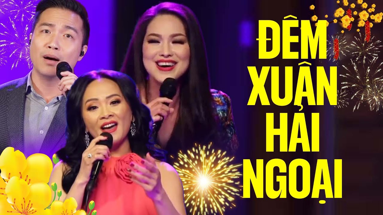 Đêm Xuân Hải Ngoại - Tổng Hợp Nhạc Xuân Trữ Tình Hải Ngoại 2026 Toàn Bài Hay | Nhiều Ca Sĩ