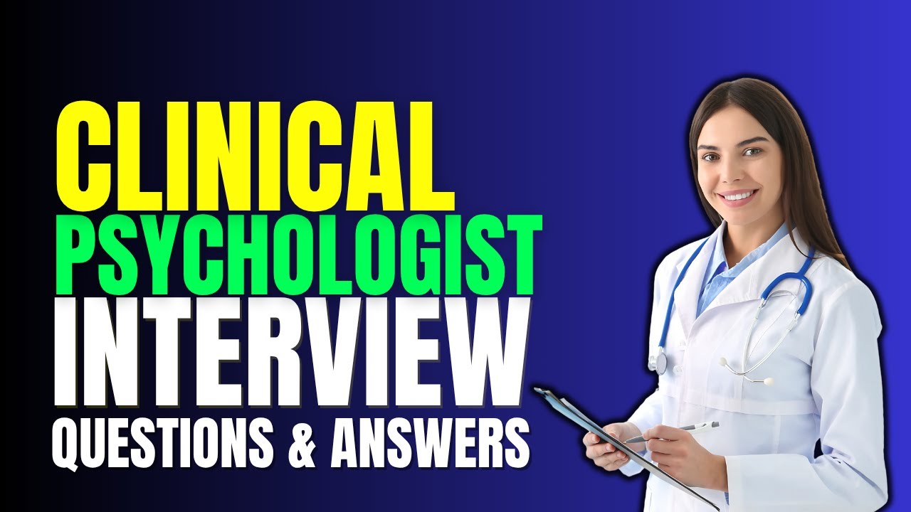 Clinical Psychologist Interview Questions and Answers | Must Watch Before Your Interview