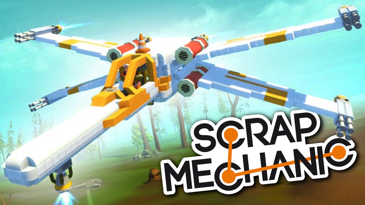 Scrap Mechanic CREATIONS - STAR WARS X-Wing Fighter - Scrap Mechanic Gameplay