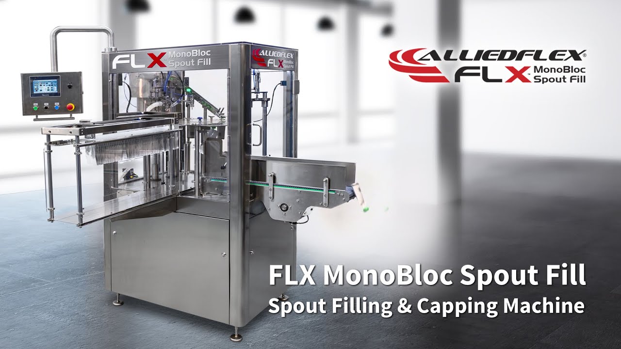 FLX MonoBloc Spout Fill - Pre-Made Spouted Pouch Packaging System that Fills Through the Spout
