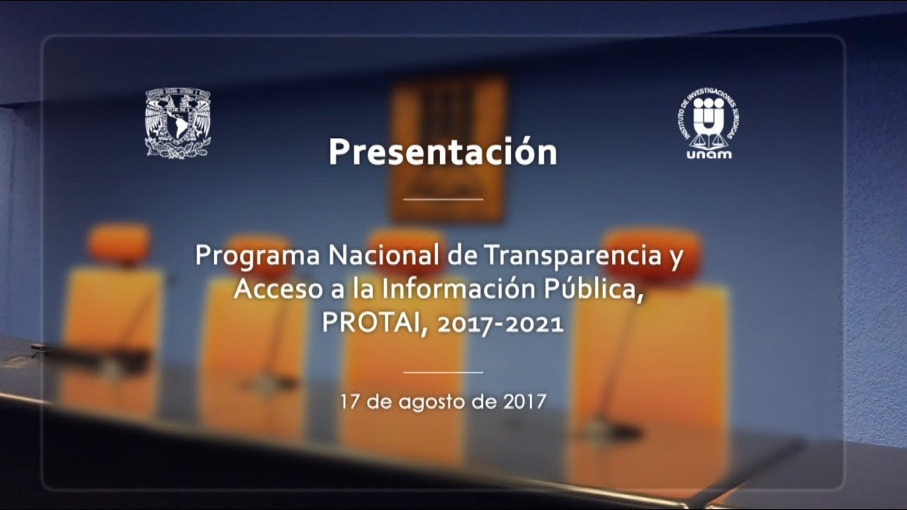 Programa Nacional de Transparencia y Acceso a la Informaci&oacute;n P&uacute;blica, PROTAI..., IIJUNAM