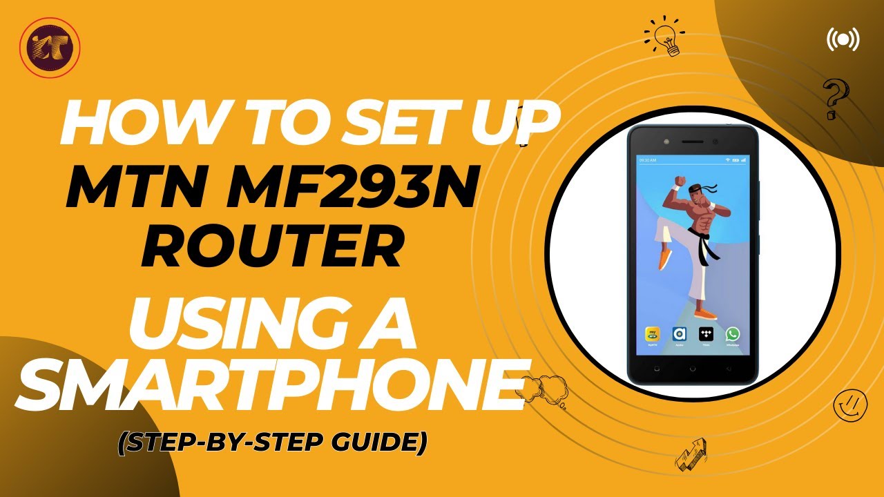 How to Set Up MTN MF293N Router Using a Phone | Step-by-Step Guide