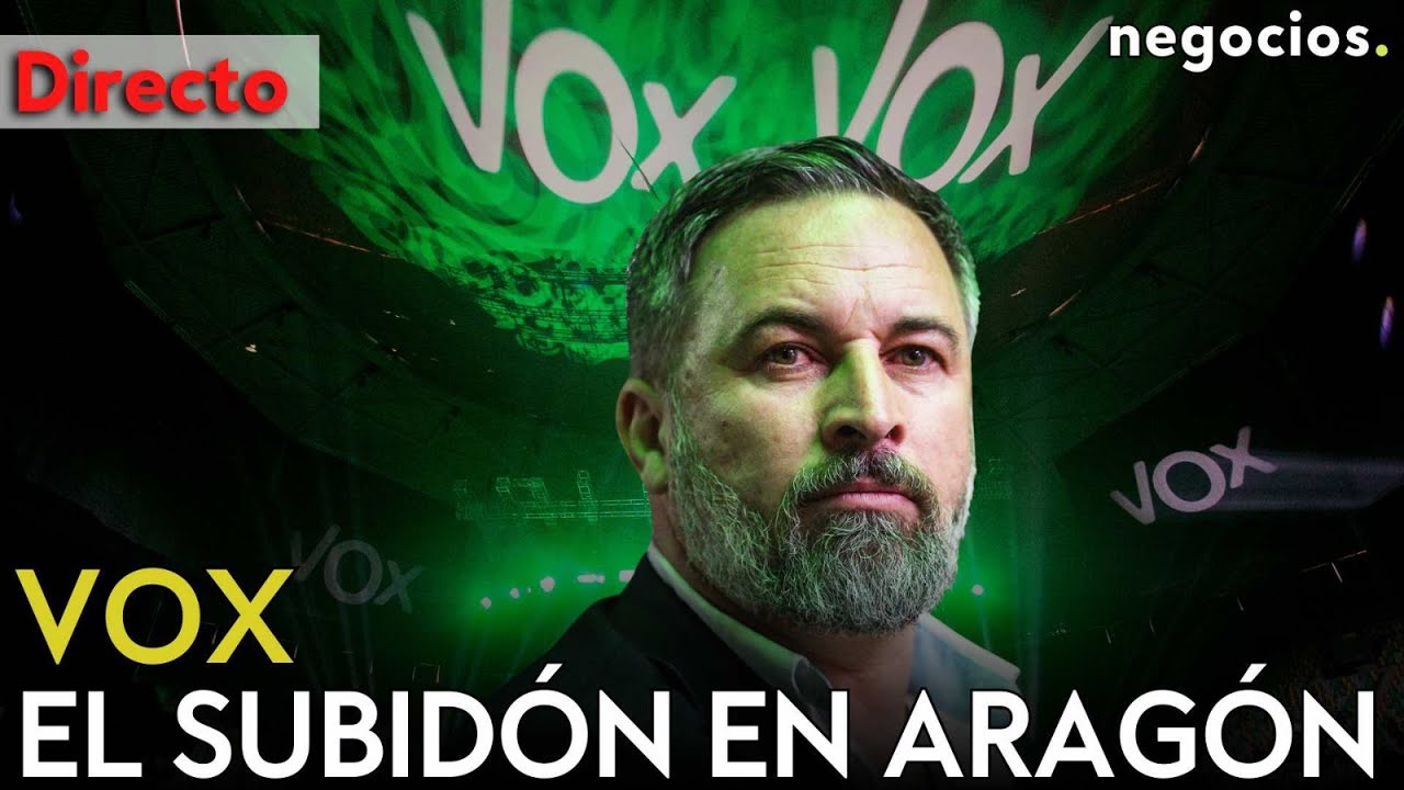 DIRECTO | VOX REACCIONA TRAS EL SUBIDÓN EN ARAGÓN: BATACAZO HISTÓRICO DEL PSOE Y EL PP AGOTADO