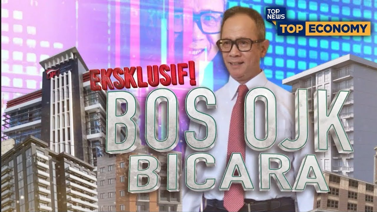 TOP ECONOMY -  EKSKLUSIF! BOS OJK BICARA