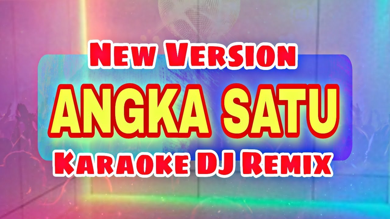 Angka Satu Karaoke | Karaoke DJ Remix Version