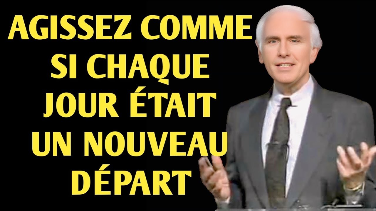 Apprenez à agir comme si chaque jour était un nouveau départ   Jim Rohn Citations de motivation