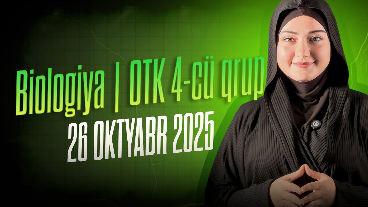 Biologiya | OTK 26 Oktyabr 2025 ci il ( IV qrup)