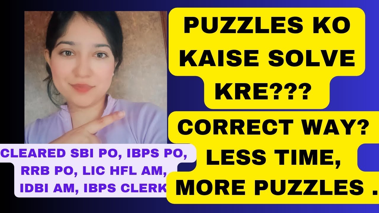 How to solve a Puzzle? Correct way, less time, more puzzles? #ibps #sbi #rrb #rbi #sbipo #ibpspo