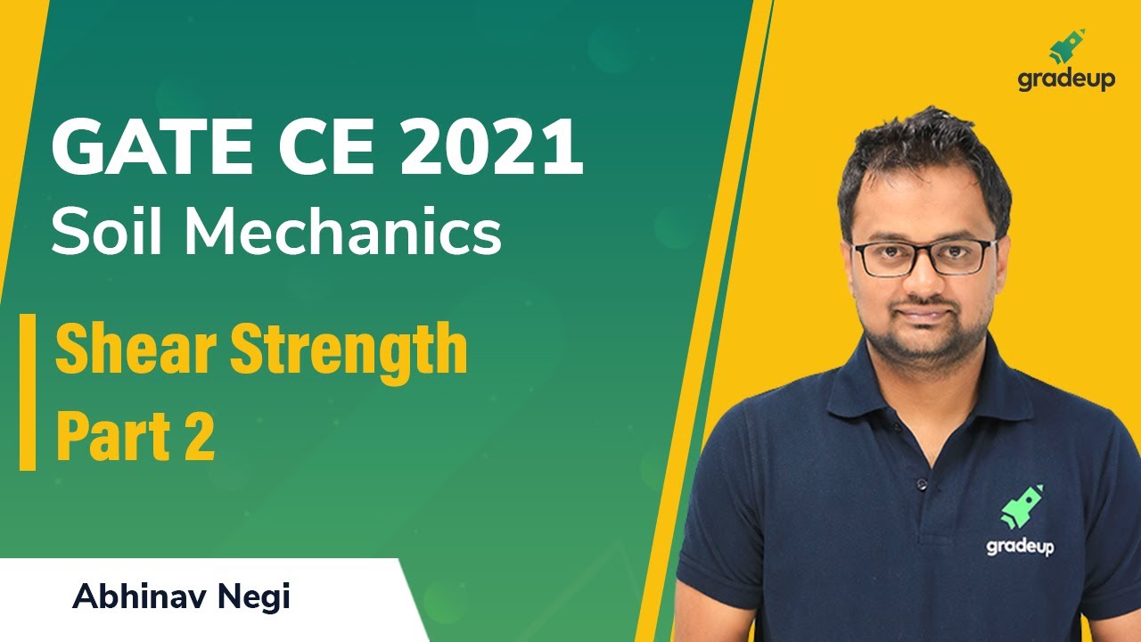 Shear Strength | Part 2 | Soil Mechanics | GATE 2021 | Abhinav Sir | Gradeup