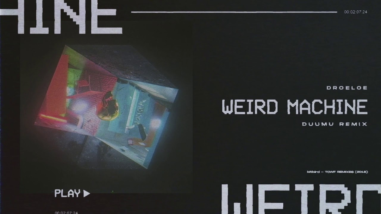 DROELOE - Weird Machine (Duumu Remix) [Official Audio]