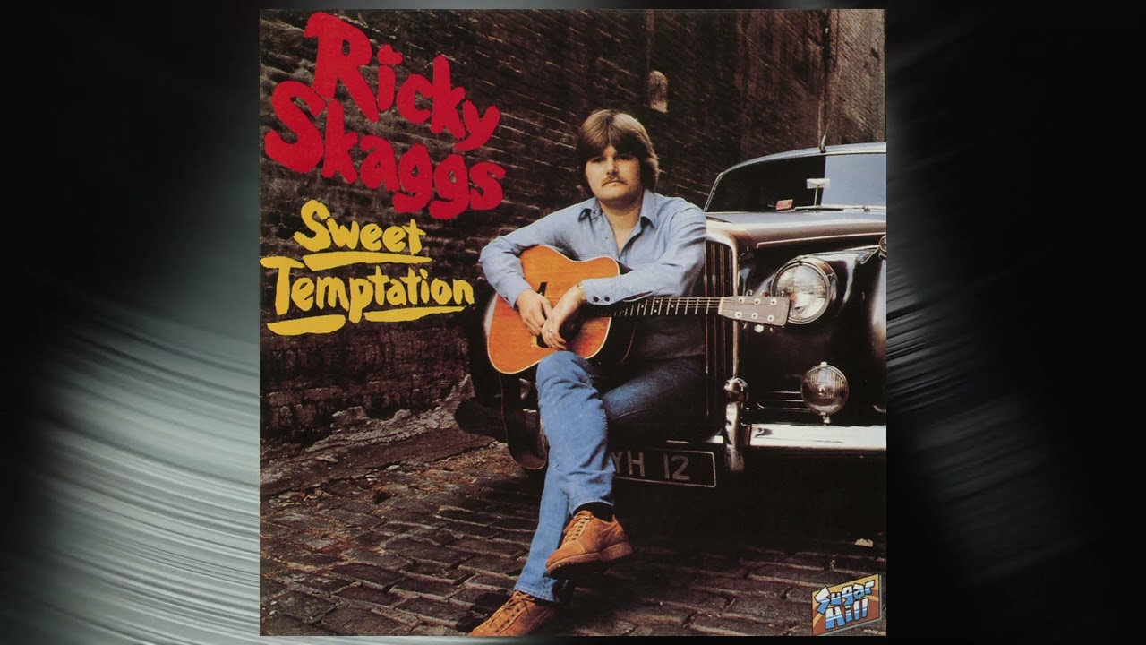 Ricky Skaggs - Sweet Temptation