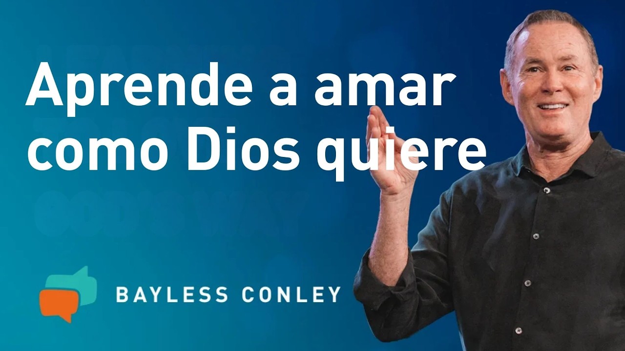 Lecciones de Filipenses: Amar como Dios Ama - Bayless Conley