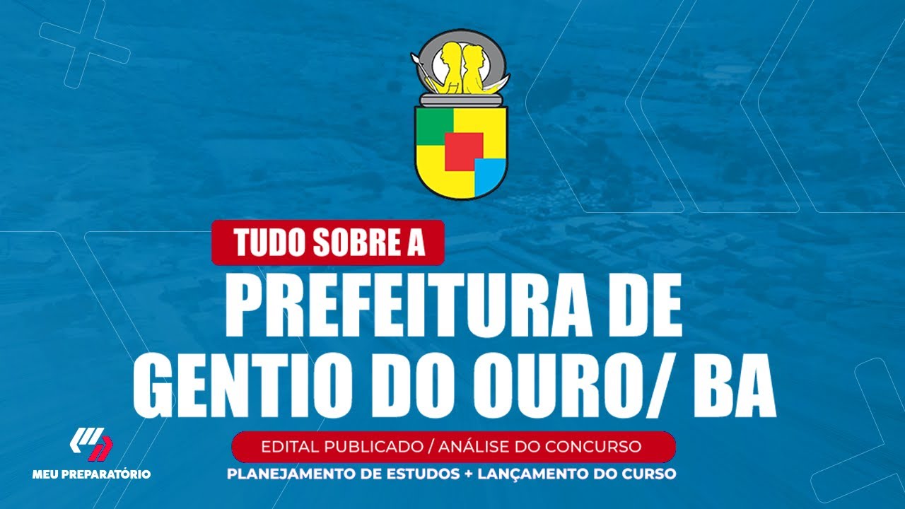 CONCURSO PREFEITURA DE GENTIO DO OURO/BA + PLANEJAMENTO DE ESTUDOS (EDITAL PUBLICADO)