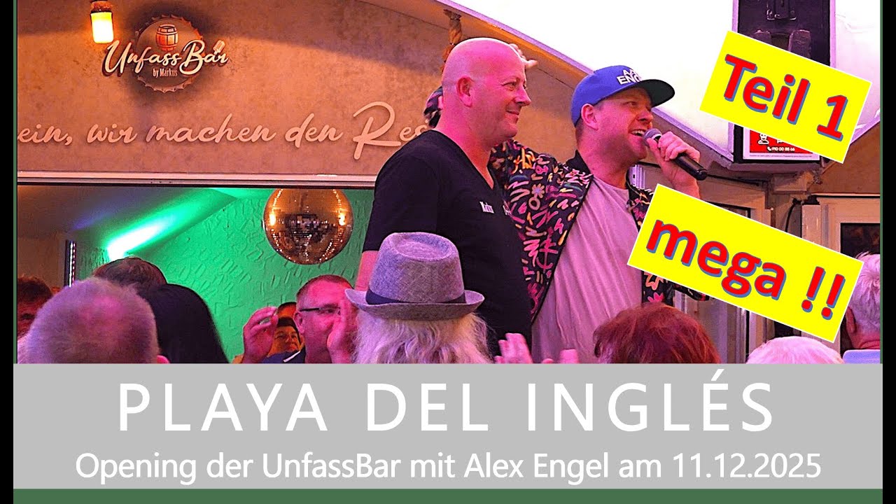 GRAN CANARIA / PLAYA DEL INGLÉS Opening der UnfassBar mit Alex Engel am 11.12.2025