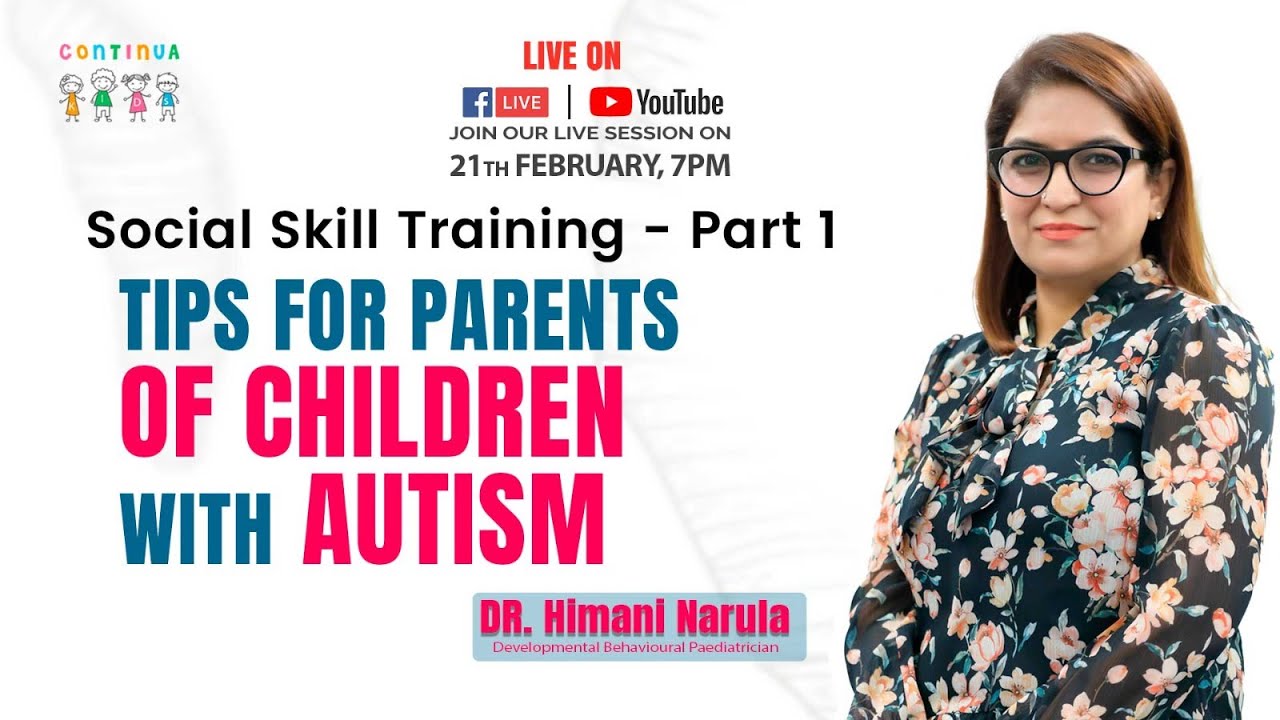 Social Skill Training -Part 1 Tips For Parents of children with Autism I Dr. Himani Narula