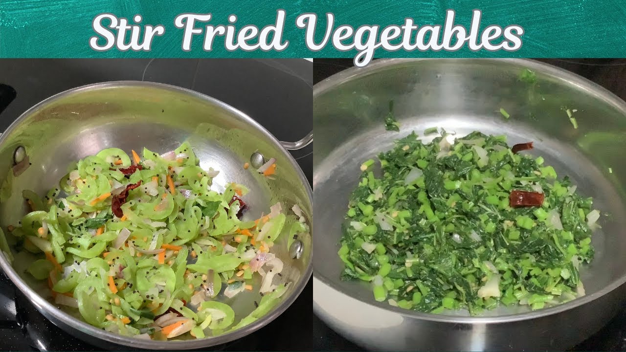 Stir Fried Vegetables  2 Varieties | Greens and Snake Gourd Fry | Simple and Healthy |