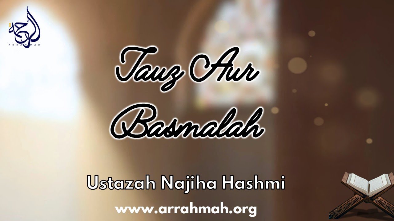 Live Tafsir of Tauz & Basmalah by Ustazah Najiha Hashmi. www.arrahmah.org