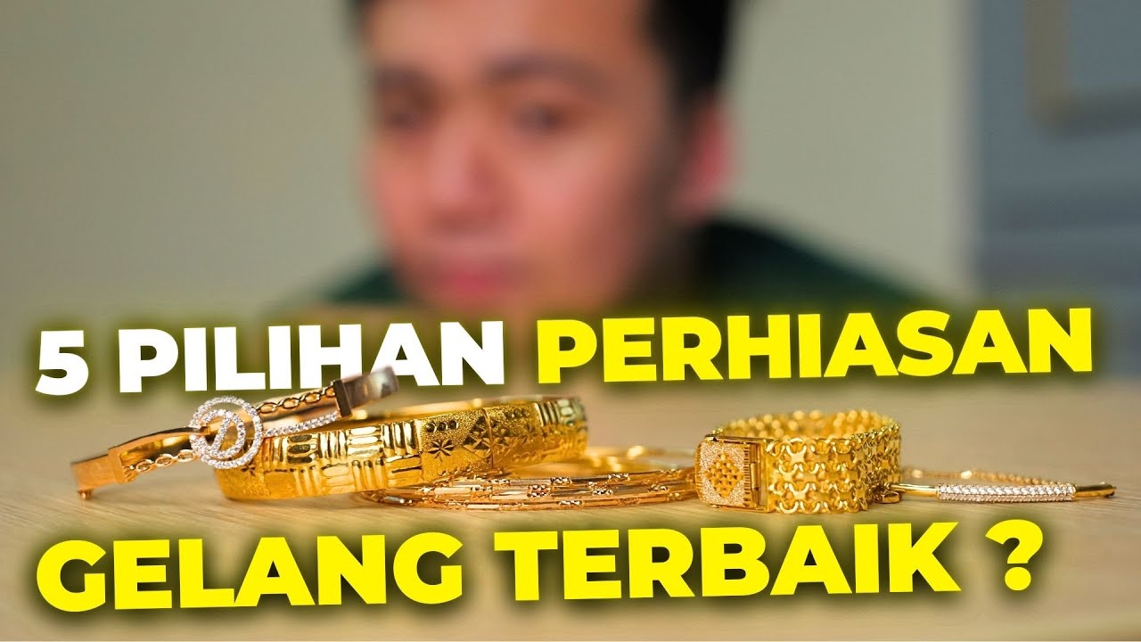 5 Jenis Perhiasan Gelang Emas | Wajib Tau Supaya Ga Salah!