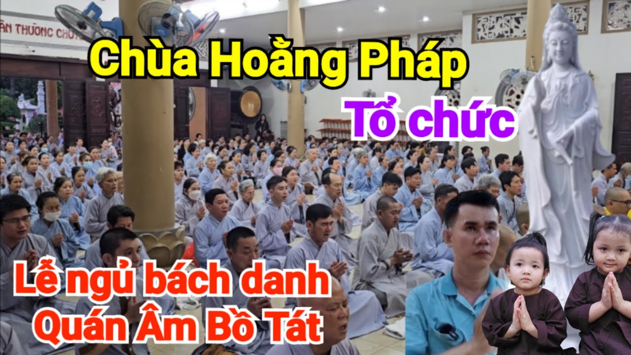 Chùa Hoằng Pháp Hóc Môn Tổ Chức Lễ Ngủ Bách Danh Bồ Tát Quán Âm