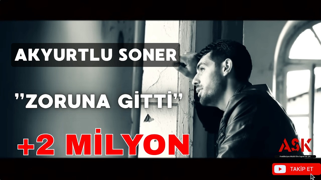 Akyurtlu Soner - Zoruna Gitti