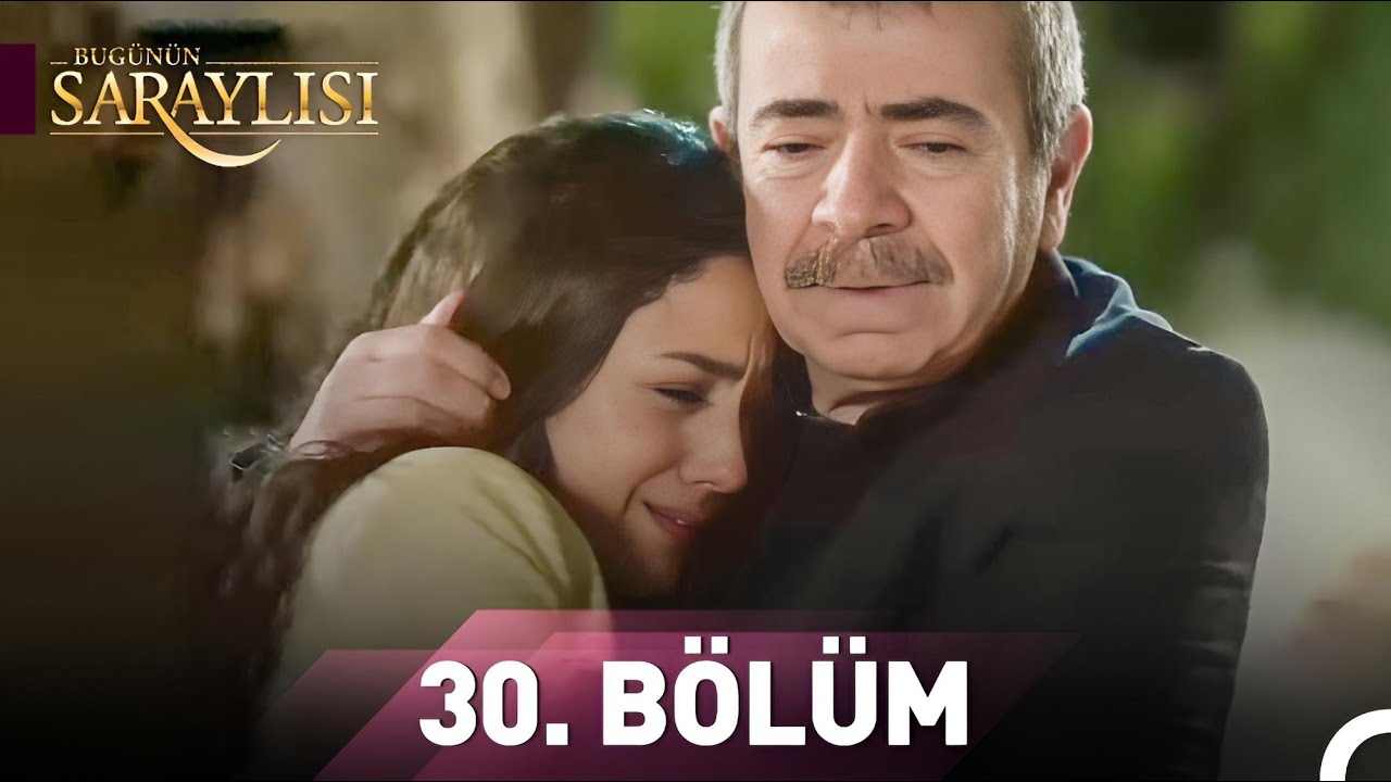 Bugünün Saraylısı 30. Bölüm