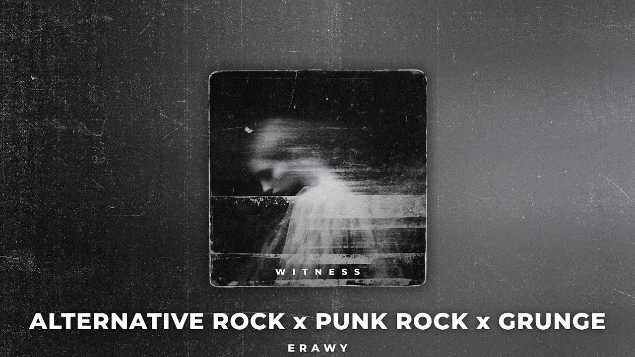[FREE] Witness | Alternative Rock x Punk Rock x Grunge Type Beat (prod. Erawy)