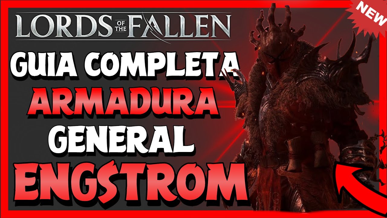 LORDS of the FALLEN | UBICACIÓN DE LA ARMADURA DEL GENERAL ENGSTROM | NUEVA ARMADURA PARCHE 1.1.414