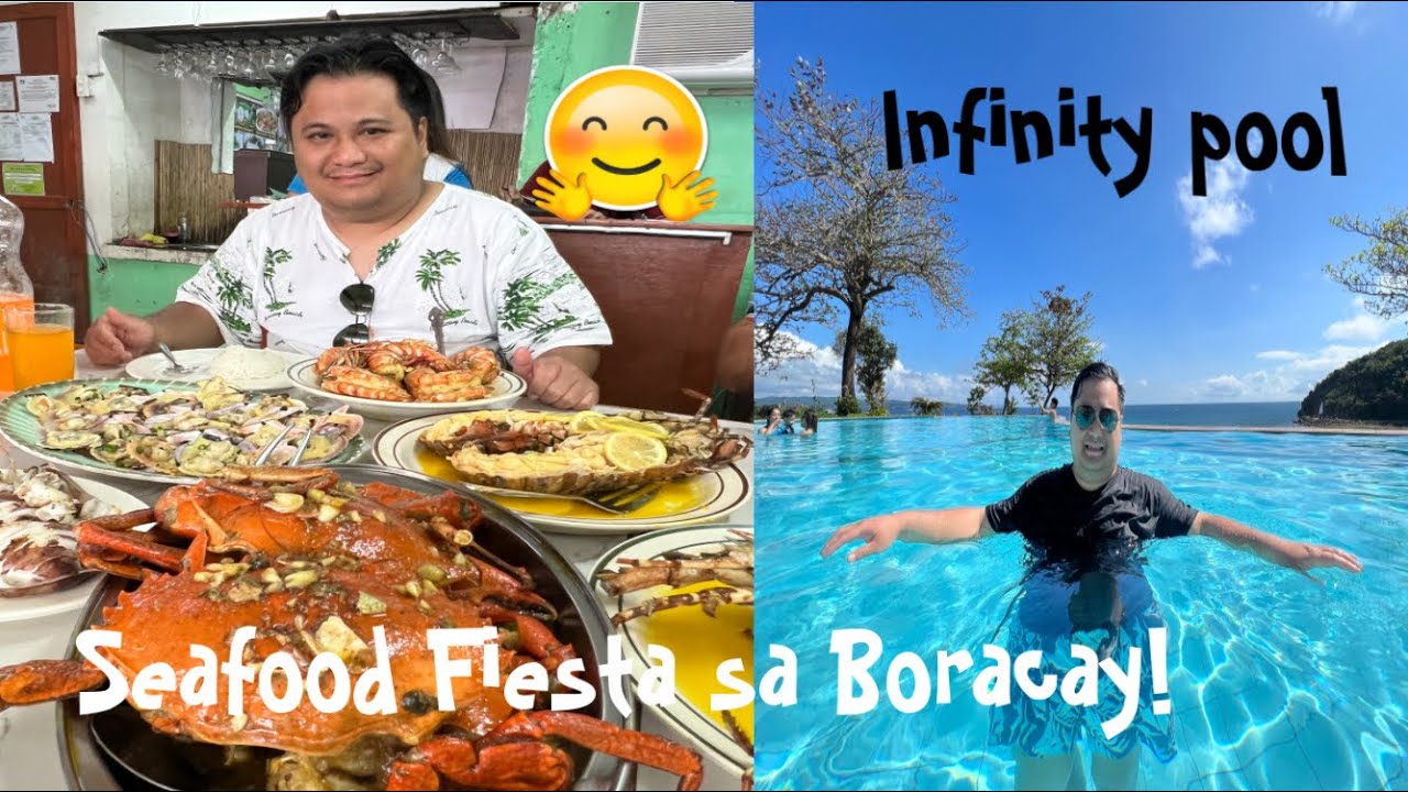 NICE VIEW AT FAIRWAYS AND BLUEWATER INFINITY POOL and FRESH SEAFOODS SA BORACAY, YUMMY!
