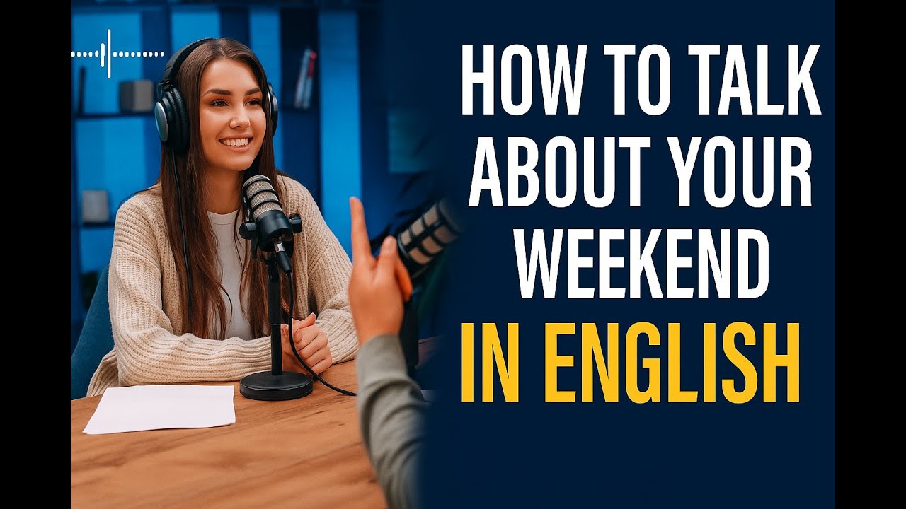 How to Talk About Your Weekend in English | Real Phrases for Daily Conversations (A2–B1)