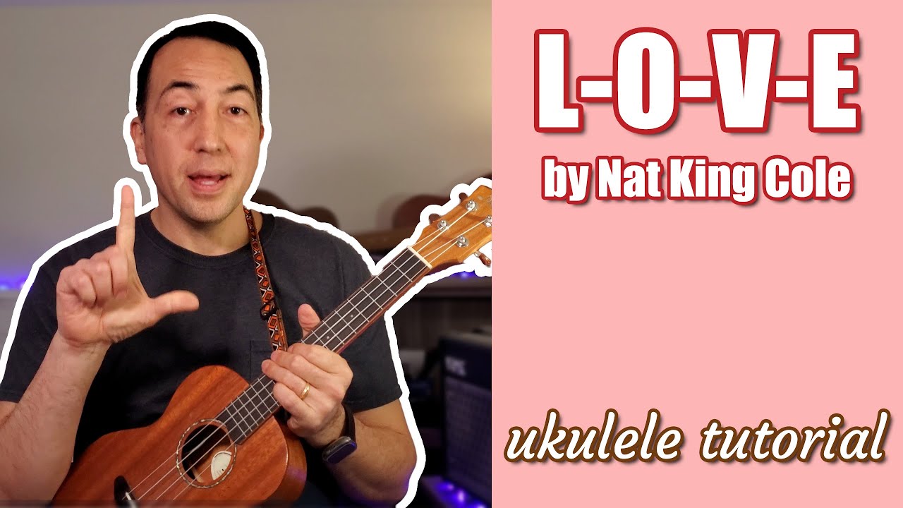 L-O-V-E ukulele tutorial (Nat King Cole) | beginner tutorial