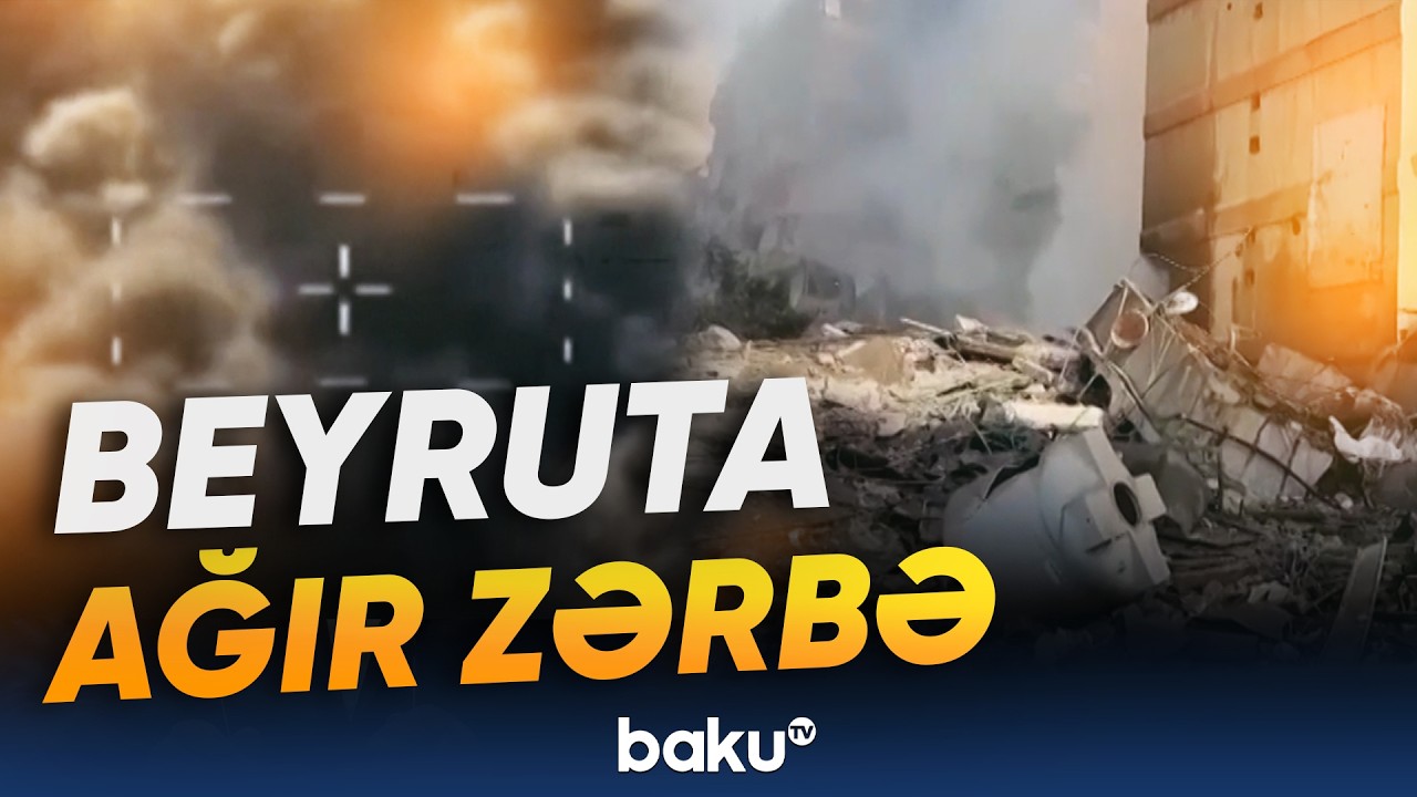 İsrail Beyruta zərbə endirib | Dörd İran diplomatı həlak olub - Baku TV