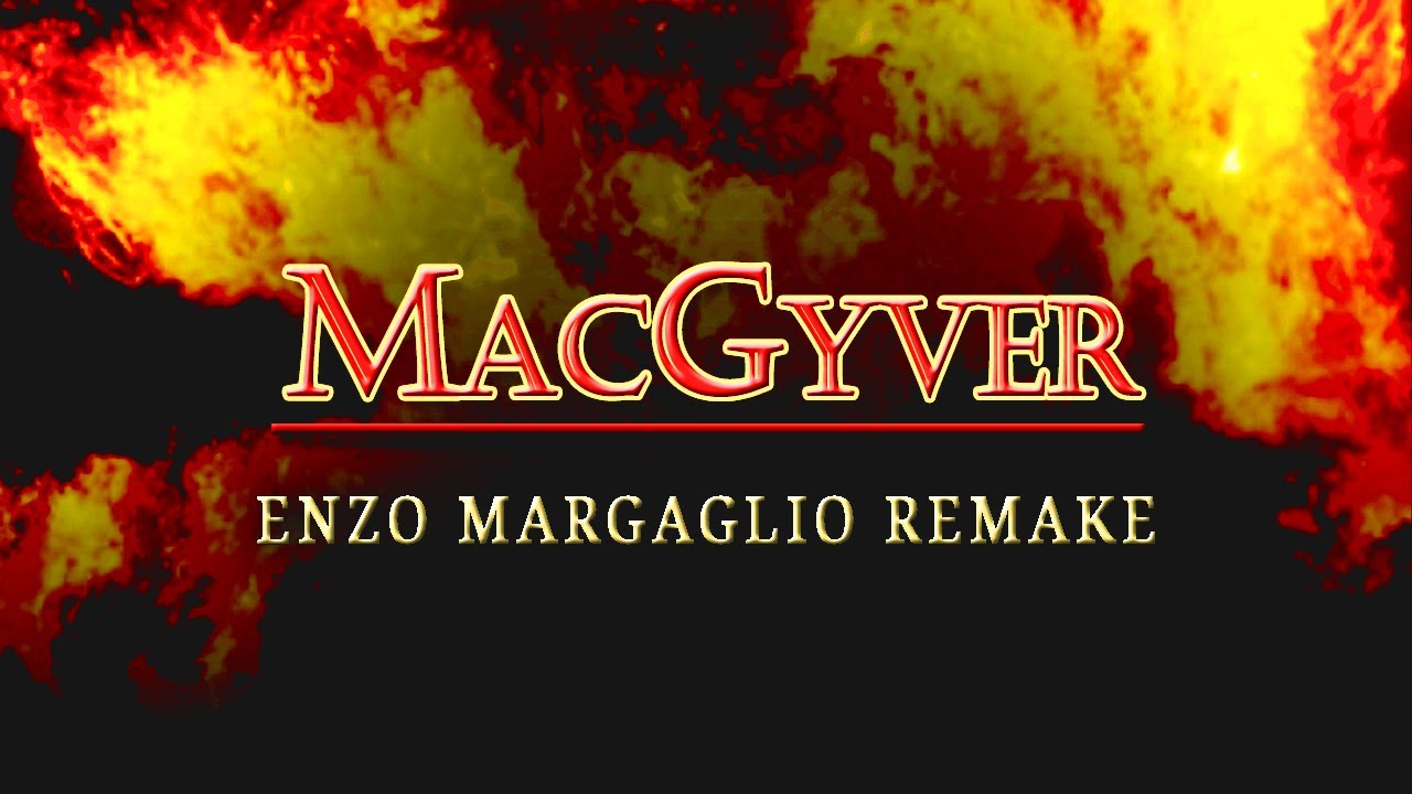 MacGyver Theme (Cover/Remake by Enzo Margaglio)