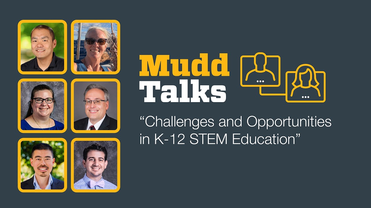 Challenges and Opportunities in K-12 STEM Education | Mudd Talks