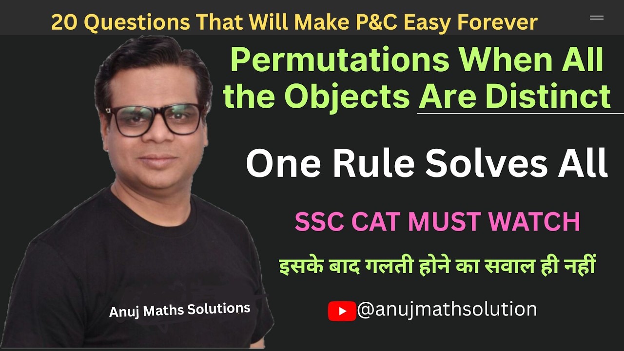 Permutations When All the Objects Are Distinct | One Rule Solves All | Anuj Sir