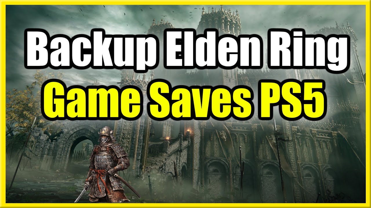 Как создать резервную копию сохраненной игры в ELDEN RING PS5 и PS4 (руководство по восстановлени...