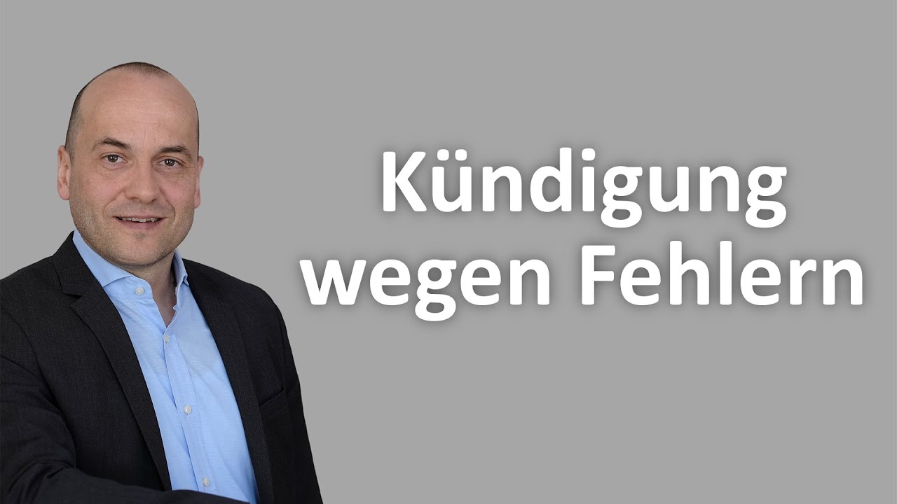 Kündigungsgründe 6 - Fehler des Arbeitnehmers